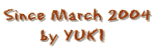 Since March 2004        by YUKI