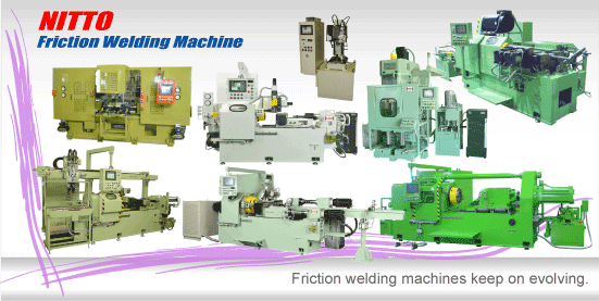 NITTO SEIKI --- Friction Welding Machines Manufacturer